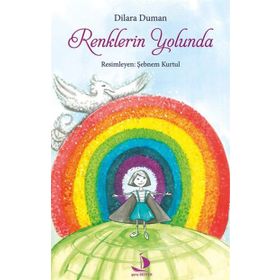 Renklerin Yolunda - Dilara Duman