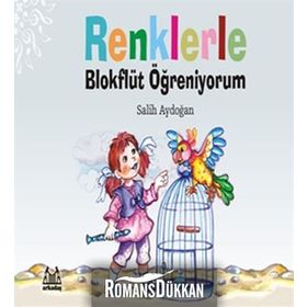 RENKLERLE BLOKFLÜT ÖĞRENİYORUM - SALIH AYDOĞAN