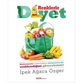 Renklerle Diyet - İpek Ağaca Özger