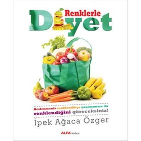 Renklerle Diyet - İpek Ağaca Özger