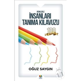 Renklerle İnsanları Tanıma Kılavuzu - Oğuz Saygın