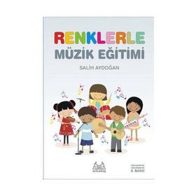 Renklerle Müzik Eğitimi - Salih Aydoğan