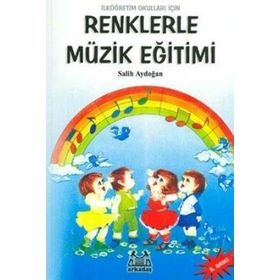 Renklerle Müzik Eğitimi - Salih Aydoğan