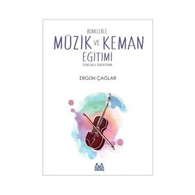 Renklerle Müzik ve Keman Eğitimi - Ergün Çağar