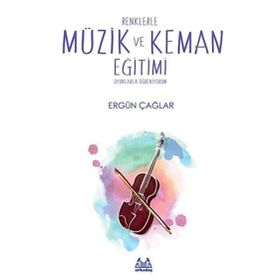 Renklerle Müzik ve Keman Eğitimi - Ergün Çağar