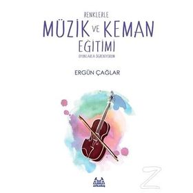 Renklerle Müzik ve Keman Eğitimi - Ergün Çağar