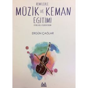 Renklerle Müzik ve Keman Eğitimi - Ergün Çağar