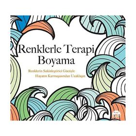 Renklerle Terapi Boyama - Christina Rose - Martı Yayınları