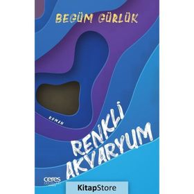 Renkli Akvaryum - Begüm Gürlük