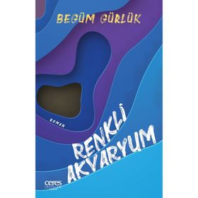 Renkli Akvaryum - Begüm Gürlük