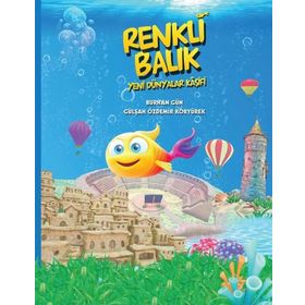 Renkli Balık Yeni Dünyalar Kaşifi - Sıfırdan Yayınları