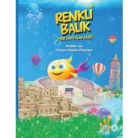 Renkli Balık Yeni Dünyalar Kaşifi - Sıfırdan Yayınları