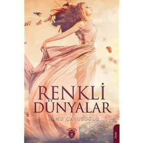 Renkli Dünyalar - Banu Çavuşoğlu