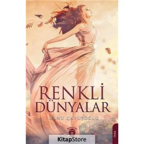Renkli Dünyalar - Banu Çavuşoğlu