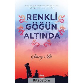 Renkli Göğün Altında - Stacey Lee