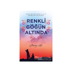 Renkli Göğün Altında - Stacey Lee