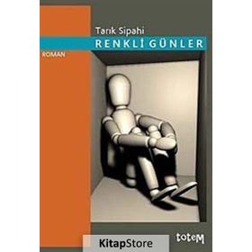 RENKLI GÜNLER - TARIK SIPAHI