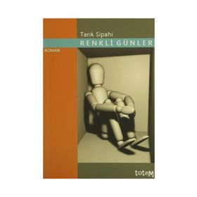 RENKLI GÜNLER - TARIK SIPAHI