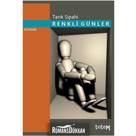 RENKLI GÜNLER - TARIK SIPAHI