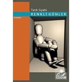 RENKLI GÜNLER - TARIK SIPAHI