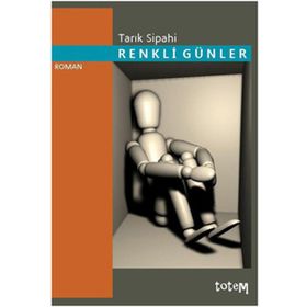 RENKLI GÜNLER - TARIK SIPAHI