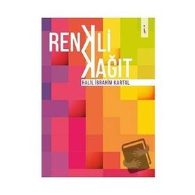 Renkli Kağıt - Halil ibrahim Kartal
