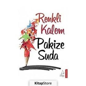 RENKLI KALEM - PAKIZE SUDA