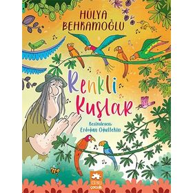 Renkli Kuşlar - Hülya Behramoğlu