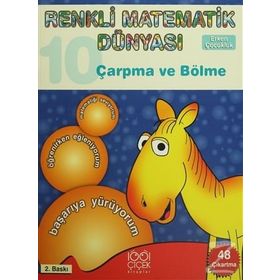Renkli Matematik Dünyası 10 - Çarpma Ve Bölme - Kolektif