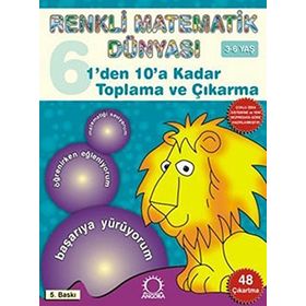 RENKLI MATEMATIK DÜNYASI 6 1DEN 10A KADAR TOPLAMA VE ÇIKARMA - PASCAL PRESS