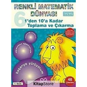RENKLI MATEMATIK DÜNYASI 6 1DEN 10A KADAR TOPLAMA VE ÇIKARMA - PASCAL PRESS