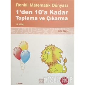 RENKLI MATEMATIK DÜNYASI 6 1DEN 10A KADAR TOPLAMA VE ÇIKARMA - PASCAL PRESS