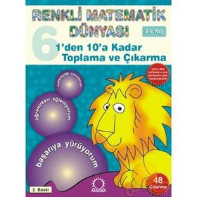 RENKLI MATEMATIK DÜNYASI 6 1DEN 10A KADAR TOPLAMA VE ÇIKARMA - PASCAL PRESS