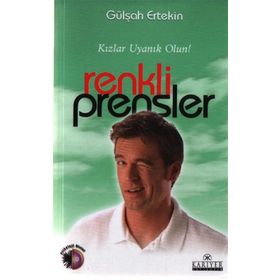 Renkli Prensler Kızlar Uyanık Olun! - Gülşah Ertekin