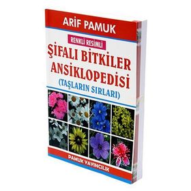 RENKLI RESIMLI ŞİFALI BITKILER ANSIKLOPEDISI (TAŞLARIN SIRLARI) - ARIF PAMUK