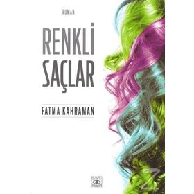 Renkli Saçlar - Fatma Kahraman