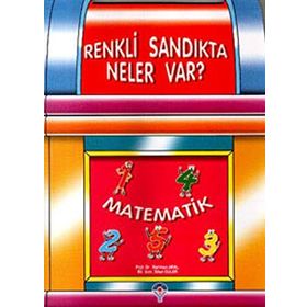 Renkli Sandıkta Neler Var? Matematik - Neriman Aral Sibel Güler