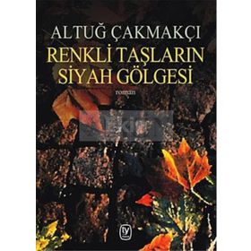 RENKLI TAŞLARIN SIYAH GÖLGESI - GENEL