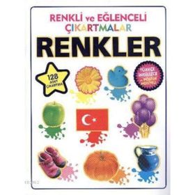 RENKLI VE EĞLENCELI ÇIKARTMALAR - RENKLER - KOLEKTIF