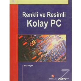 Renkli ve Resimli Kolay Pc - Mike Meyers