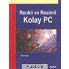 Renkli ve Resimli Kolay Pc - Mike Meyers