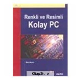 Renkli ve Resimli Kolay Pc - Mike Meyers