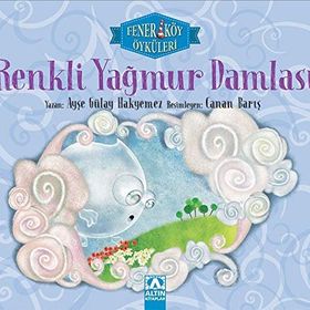 Renkli Yağmur Damlası - Ayşe Gülay Hakyemez