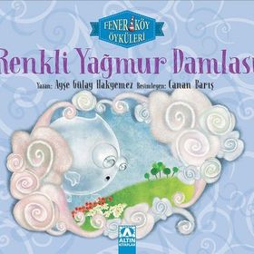 Renkli Yağmur Damlası - Ayşe Gülay Hakyemez