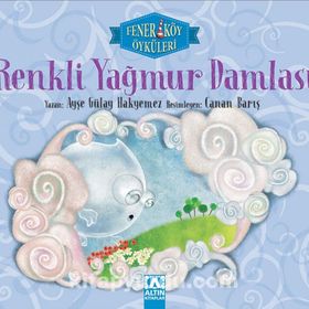 Renkli Yağmur Damlası - Ayşe Gülay Hakyemez