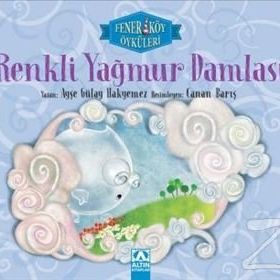 Renkli Yağmur Damlası - Ayşe Gülay Hakyemez
