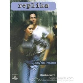 REPLIKA 2 / AMY'NIN PEŞİNDE - MARILYN KAYE