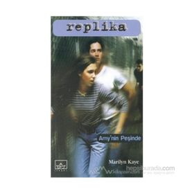 REPLIKA 2 / AMY'NIN PEŞİNDE - MARILYN KAYE