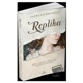Replika - Fatma Katırcıoğlu