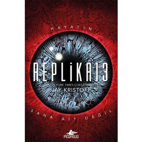 Replika13 (Ciltli) - Hayatın Sana Ait Değil - Jay Kristoff
